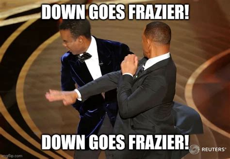 Down goes frazier meme - Down goes Frazier